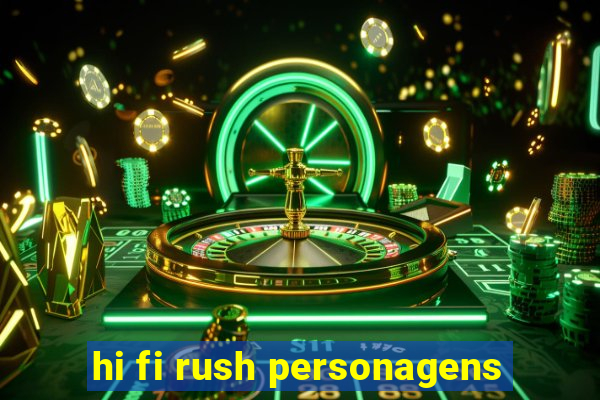 hi fi rush personagens